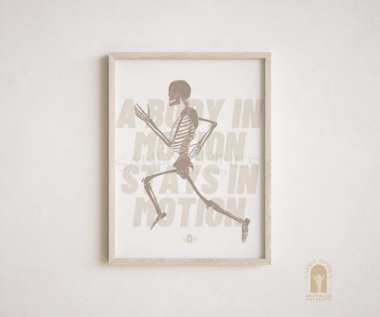 A body in motion stays in motion poster by SandySpines describing a running skeleton 